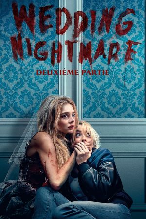 Wedding Nightmare : Deuxième partie streaming