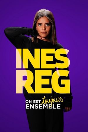 Inès Reg - On est Toujours Ensemble streaming